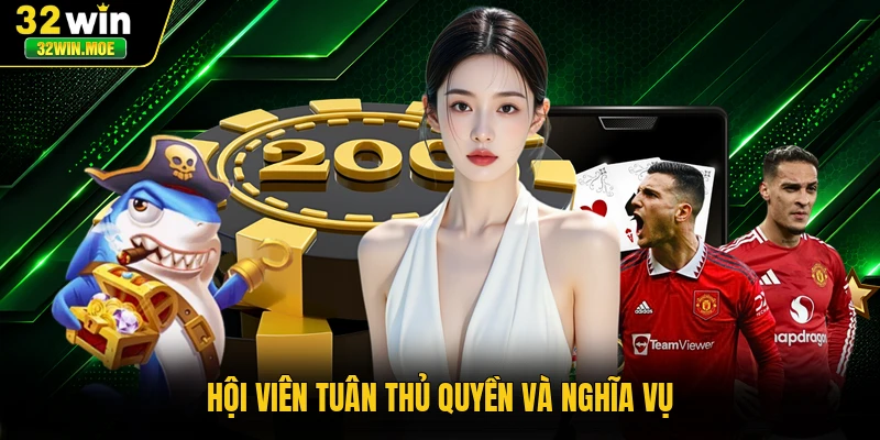 Hội viên tuân thủ quyền và nghĩa vụ